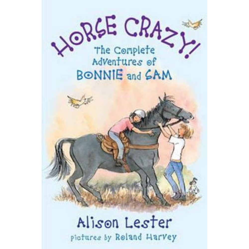 Horse Crazy! The Complete Adventures of Bonnie & Sam SOFTCOVER